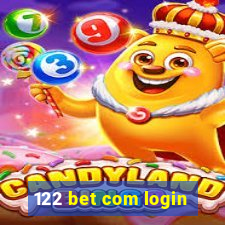 122 bet com login